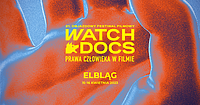 21. Objazdowy Festiwal Filmowy WATCH DOCS