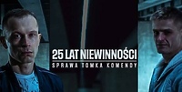 „25 lat niewinności. Sprawa Tomka Komendy” premierowo w Multikinie