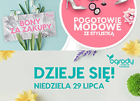 29 lipca - Dzieje się w CH Ogrody!