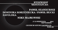 "Wydźwięki | Resonances" - kilka dni ze sztuką dźwiękową w Galerii EL