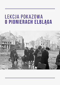 Lekcje o pionierach Elbląga