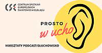 Prosto w ucho - warsztaty tworzenia podcastów w "Światowidzie"