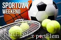 Sportowy weekend z portEl.pl