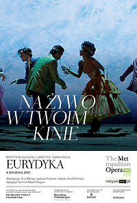 The Metropolitan Opera: „Eurydyka”