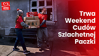 Trwa weekend cudów Szlachetnej Paczki