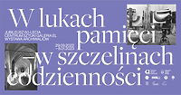 W lukach pamięci - w szczelinach codzienności