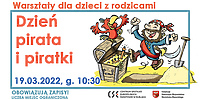 Weekendowe warsztaty dla dzieci i opiekunów - „Dzień pirata i piratki"