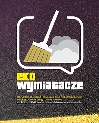 Weź udział w projekcie Eko Wymiatacze