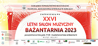 XXVI Letni Salon Muzyczny Bażantarnia 2023 zaprasza