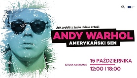 Andy Warhol. Amerykański sen