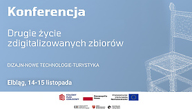 Drugie życie zdigitalizowanych zbiorów - konferencja