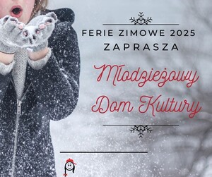 Odkryj zimowy festiwal pomysłów w Młodzieżowym Domu Kultury!