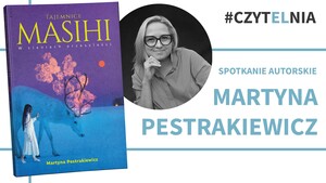 Spotkanie z Martyną Pestrakiewicz