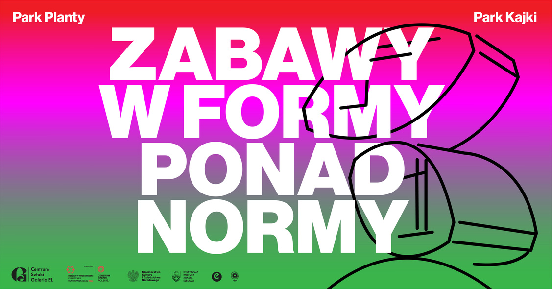 Elbląg, Zabawy w formy, ponad normy!