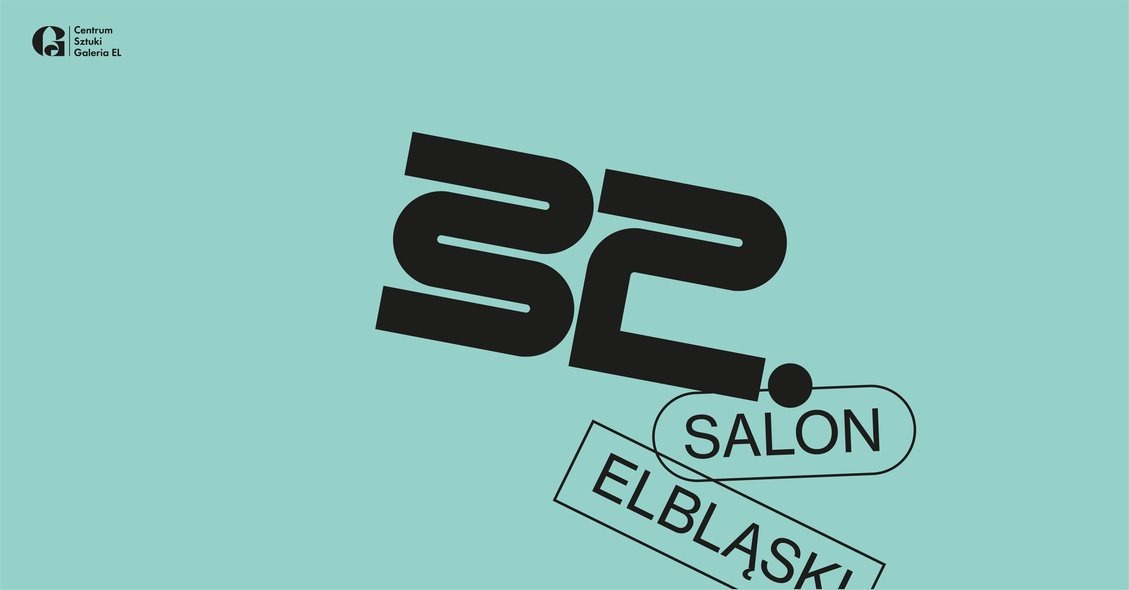 Elbląg, 32. Salon Elbląski w Centrum Sztuki Galeria EL