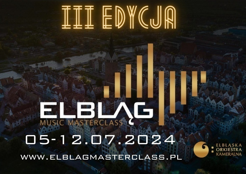 Elbląg, III edycja Elbląg Music Masterclass coraz bliżej!