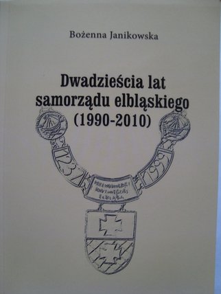 Elbląg, Dwadzieścia lat samorządu elbląskiego