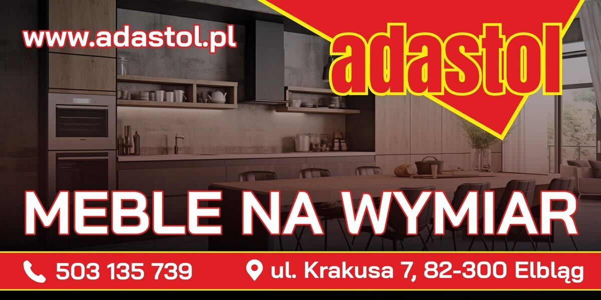 Elbląg adastol – meble kuchenne na wymiar! 