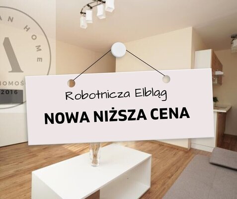 Elbląg TO MY SPRZEDAJEMYNIERUCHOMOŚCI W TYM MIEŚCIEBIURO NIERUCHOMOŚCIAMERICAN HOMEFOR SALE - MIESZKANIE ROBOTNICZA