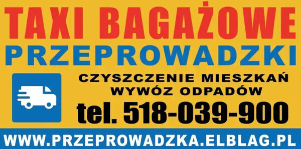 Elbląg Bagażówka, Przeprowadzki Elbląg, Tani Transport Elbląg, Taxi bagażowe OFERUJEMY:- PRZEPROWADZKI- TRANSPORT