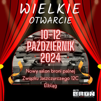 Elbląg 📢 Wielkie otwarcie Nowego Salonu Broni Aro Broń!  📢Kiedy?📆 Od 10 do 12